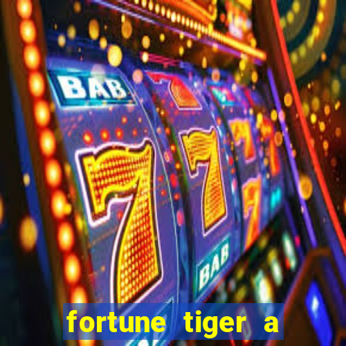 fortune tiger a partir de 1 real